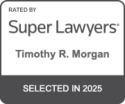 Rated By Super Lawyers | Timothy R. Morgan | Selected In 2025